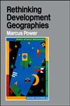 Rethinking Development Geographies,041525079X,9780415250795