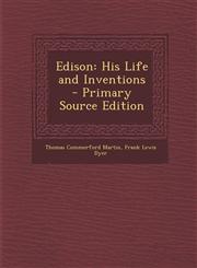 Edison His Life and Inventions - Primary Source Edition,1294851322,9781294851325