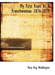 My First Years As A Frenchwoman 1876-1879,114005595X,9781140055952