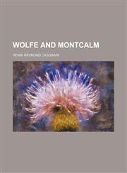 Wolfe and Montcalm,1151281891,9781151281890