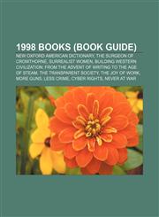 1998 books (Book Guide) New Oxford American Dictionary, The Surgeon of Crowthorne, Surrealist Women,1157698239,9781157698234