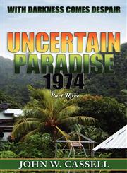 Uncertain Paradise 1974: With Darkness Comes Despair,1592996566,9781592996568