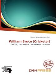William Bruce (Cricketer),620118032X,9786201180321