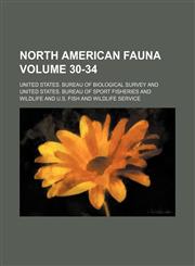 North American fauna Volume 30-34,1154383415,9781154383416