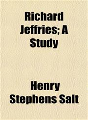 Richard Jeffries; A Study,115258510X,9781152585102