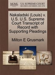 Nakaladski (Louis) v. U.S. U.S. Supreme Court Transcript of Record with Supporting Pleadings,1270617230,9781270617235