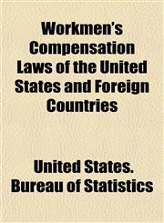 Workmen's Compensation Laws of the United States and Foreign Countries,1151290793,9781151290793