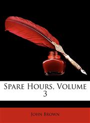 Spare Hours, Volume 3,1146295006,9781146295000