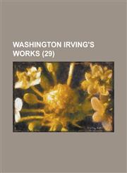 Washington Irving's Works (29 ),1234910616,9781234910617
