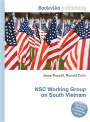 Nsc Working Group on South Vietnam,5511450413,9785511450414