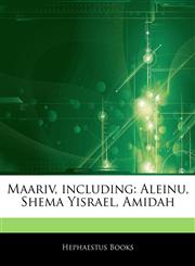 Articles On Maariv, including Aleinu, Shema Yisrael, Amidah,124270969X,9781242709692