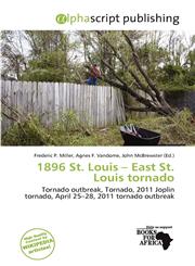 1896 St. Louis - East St. Louis tornado,6139620031,9786139620036