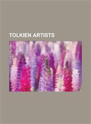 Tolkien Artists Alan Lee (Illustrator), Angus McBride, Anke Eissmann, Barbara Remington, Brothers Hildebrandt, Catherine Karina Chmiel,1155685571,9781155685571