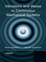 Vibrations and Waves in Continuous Mechanical Systems,0470517387,9780470517383