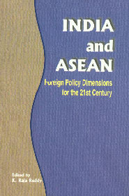 India and ASEAN Foreign Policy Dimensions for the 21st Century 1st Published,8177080814,9788177080810