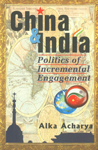 China and India Politics of Incremental Engagement,8124114420,9788124114421