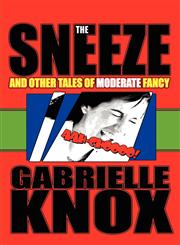 The Sneeze and Other Tales of Moderate Fancy,1606729721,9781606729724