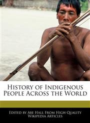 History of Indigenous People Across the World,1241699429,9781241699420