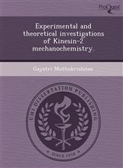 Experimental and theoretical investigations of Kinesin-2 mechanochemistry.,1243783451,9781243783455