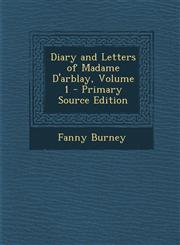 Diary and Letters of Madame D'arblay, Volume 1 - Primary Source Edition,1293147672,9781293147672