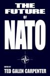 The Future of NATO,0714646474,9780714646473