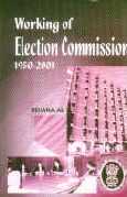 Working of Election Commission of India, 1950-2001,8171390056,9788171390052