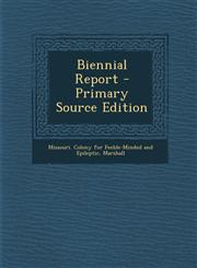 Biennial Report - Primary Source Edition,1295661411,9781295661411