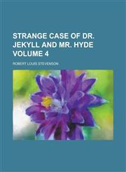 Strange Case of Dr. Jekyll and Mr. Hyde Volume 4,1234538296,9781234538293