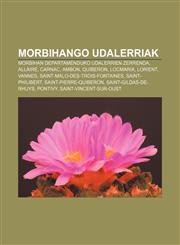 Morbihango udalerriak Morbihan departamenduko udalerrien zerrenda, Allaire, Carnac, Ambon, Quiberon, Locmaria, Lorient, Vannes,1233049712,9781233049714