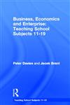 Business, Economics and Enterprise Teaching School Subjects 11-19,0415363578,9780415363570