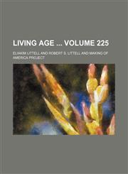 Living age  Volume 225,1130529398,9781130529395