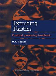 Extruding Plastics A practical processing handbook,0412828103,9780412828102