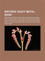Britiske heavy metal-band Britiske alternativ metal-band, Britiske black metal-band, Britiske death metal-band, Britiske doom metal-band,1232774081,9781232774082