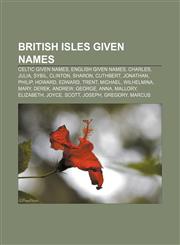 British Isles given names Celtic given names, English given names, Charles, Julia, Sybil, Clinton, Sharon, Cuthbert, Jonathan, Philip, Howard,1157786081,9781157786085