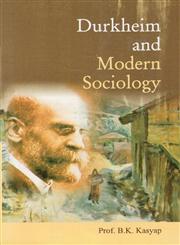 Durkheim and Modern Sociology 1st Edition,9380117272,9789380117270