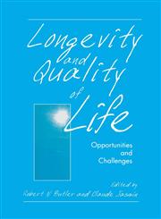 Longevity and Quality of Life Opportunities and Challenges,0306463156,9780306463150