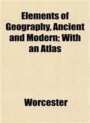 Elements of Geography, Ancient and Modern; With an Atlas,1152518844,9781152518841