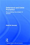 Deterrence and Crime Prevention Reconsidering the prospect of sanction,0415774152,9780415774154