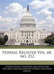 Federal Register Vol. 68, no. 212,1240650825,9781240650828