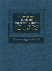 Historiarum quidquid superest; Volume 8, pt.1 - Primary Source Edition,1294847376,9781294847373