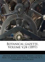 Botanical gazette. Volume v.24 (1897),1247969169,9781247969169