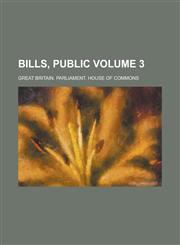 Bills, Public Volume 3,1234190001,9781234190002