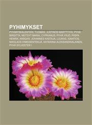 Pyhimykset Pyhimyskalenteri, Tuomas, Justinos Marttyyri, Pyhä Birgitta, Neitsyt Maria, Cyprianus, Pyhä Yrjö, Piispa Henrik, Ansgar,1231970448,9781231970447