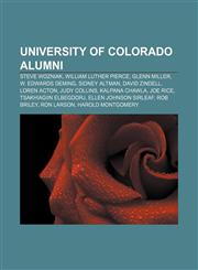 University of Colorado alumni Steve Wozniak, William Luther Pierce, Glenn Miller, W. Edwards Deming, Sidney Altman, David Zindell, Loren Acton,115679627X,9781156796276