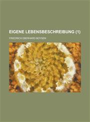 Eigene Lebensbeschreibung (1),1234480107,9781234480103