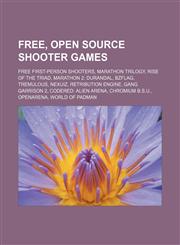 Free, open source shooter games Free first-person shooters, Marathon Trilogy, Rise of the Triad, Marathon 2: Durandal, BZFlag, Tremulous,1156079888,9781156079881