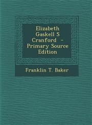 Elizabeth Gaskell S Cranford - Primary Source Edition,1295333988,9781295333981