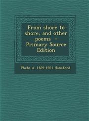 From Shore to Shore, and Other Poems - Primary Source Edition,1287788963,9781287788966
