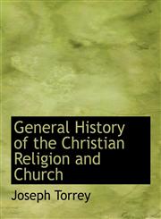 General History of the Christian Religion and Church,1115844806,9781115844802