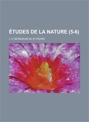 Etudes de La Nature (5-6),1234606577,9781234606572